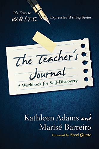 The Teacher's Journal: A Workbook for Self -Discovery (It's Easy to W.R.I.T.E. Expressive Writing) von Rowman & Littlefield Publishers